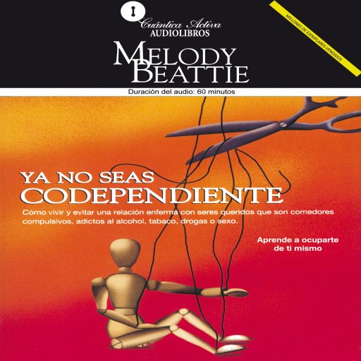 Ya No Seas Codependiente, Aprende a Ocuparte de Ti Mismo
