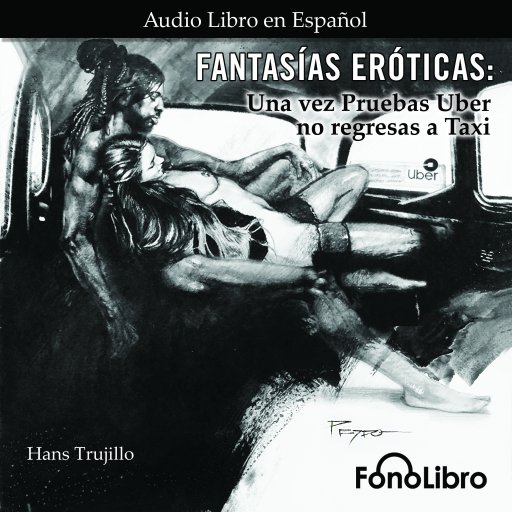 Fantasías Eróticas. Una vez Pruebas Uber no regresas a Taxi