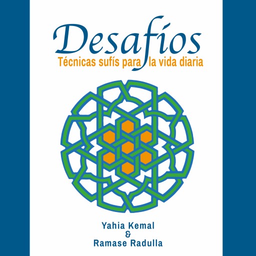 Desafíos: técnicas sufís para la vida diaria