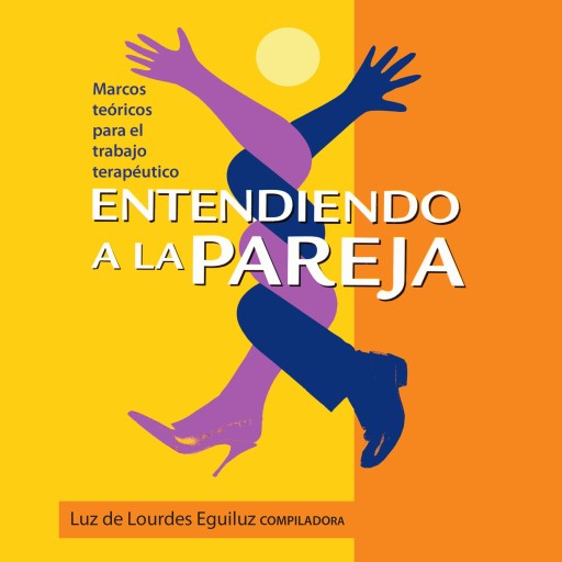 Entendiendo a la pareja. Marcos teóricos para el trabajo terapéutico imagen de portada