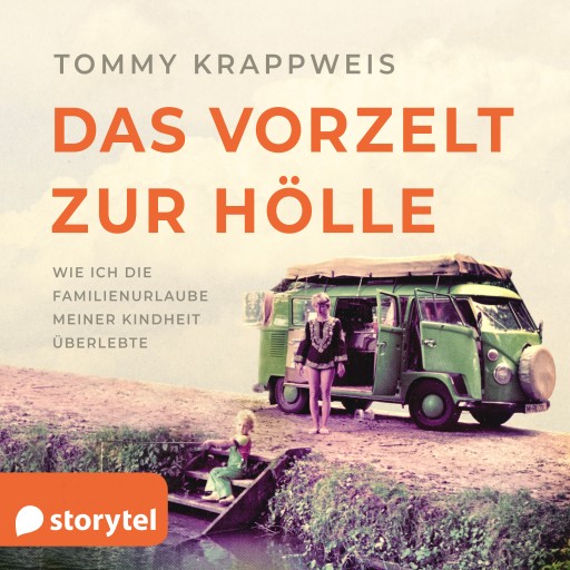 Das Vorzelt zur Hölle - Wie ich die Familienurlaube meiner Kindheit überlebte imagen de portada