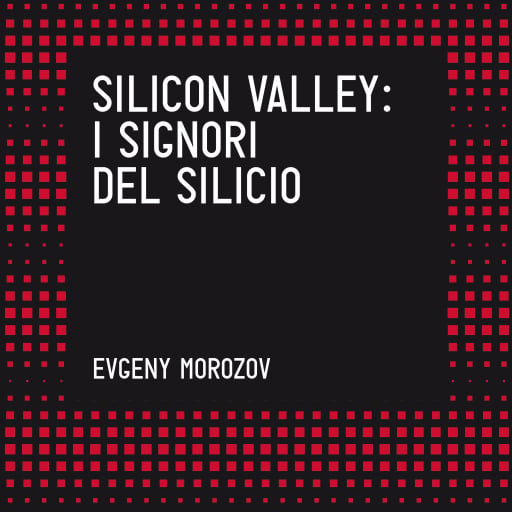 Silicon Valley. I signori del silicio