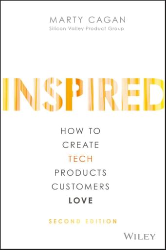 INSPIRED How to Create Tech Products Customers Love cover image
