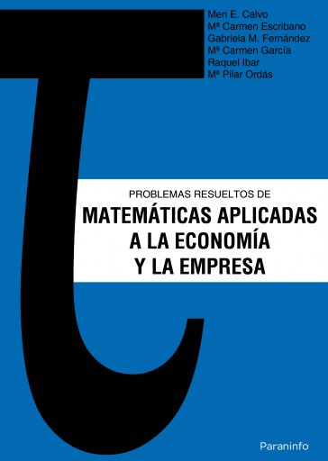 Problemas resueltos matemáticas aplicadas a la economía y empresa (E-Book)