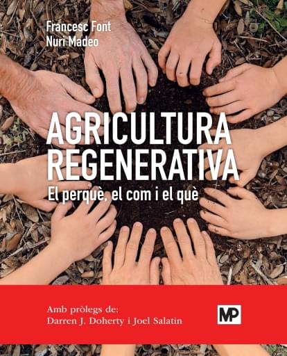 Agricultura regenerativa. El perquè, el com y el què ed. catalán