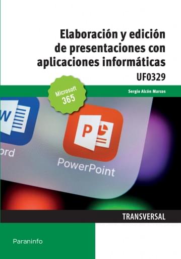 UF0329 - Elaboración y edición de presentaciones con aplicaciones informáticas