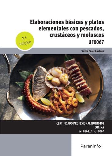 UF0067 - Elaboraciones básicas y platos elementales con pescados, crustáceos y moluscos
