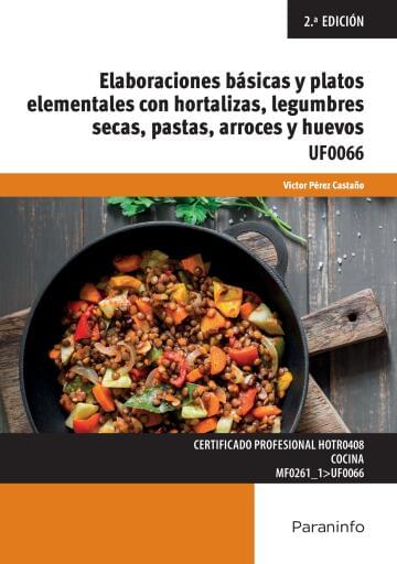 UF0066 - Elaboraciones básicas y platos elementales con hortalizas, legumbres secas, pastas, arroces y huevos
