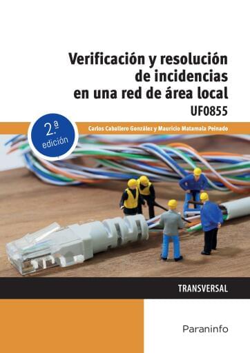 UF0855 - Verificación y resolución de incidencias en una red de área local