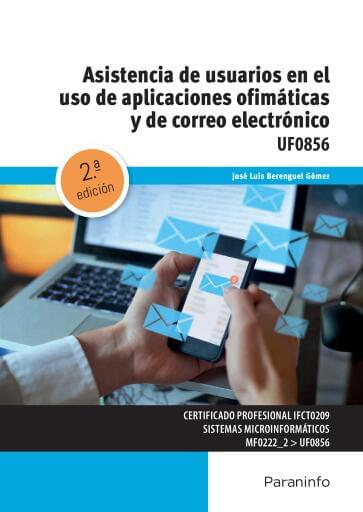 UF0856 - Asistencia de usuarios en el uso de aplicaciones ofimáticas y de correo electrónico