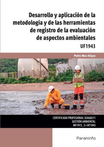 UF1943 - Desarrollo y aplicación de la metodología y de las herramientas de registro de la evaluación de aspectos ambientales (E-Book)