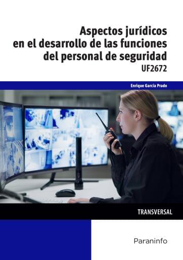 UF2672 - Aspectos jurídicos en el desarrollo de las funciones del personal de seguridad