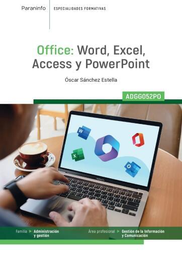 OFFICE: WORD, EXCEL, ACCESS Y POWER POINT ADGG052PO