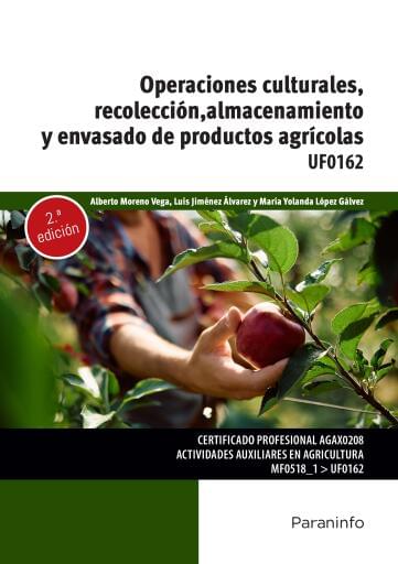 UF0162 - Operaciones culturales, recolección, almacenamiento y envasado de productos agrícolas