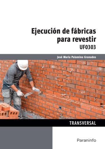UF0303 - Ejecución de fábricas para revestir