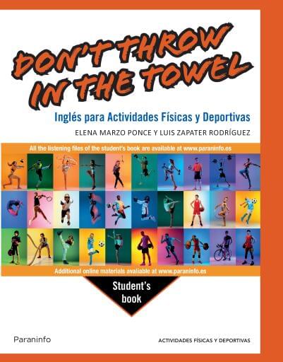 Don't Throw in the Towel. Inglés para Actividades Físicas y Deportivas