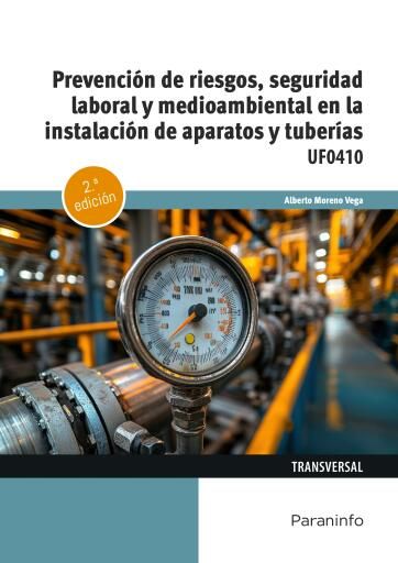UF0410 - Prevención de riesgos, seguridad laboral y medioambiental en la instalación de aparatos y tuberías