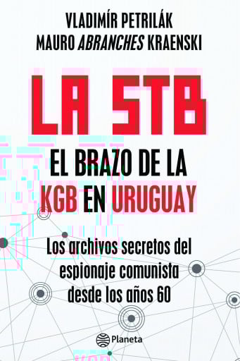 La STB. El brazo de la KGB en Uruguay.