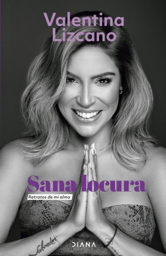 Portada del libro «Sana locura: retratos de mi alma», de Valentina Lizcano