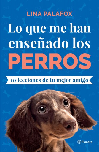 Portada del libro «Lo que me han enseñado los perros», de Lina Palafox