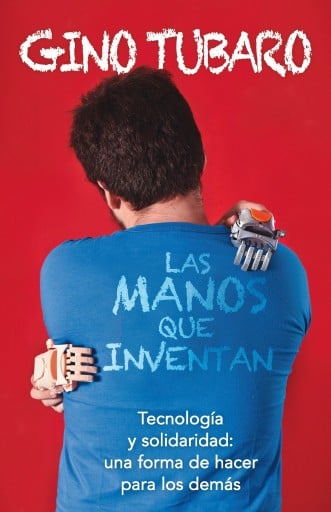 Portada del libro «Las manos que inventan», de Gino Tubaro