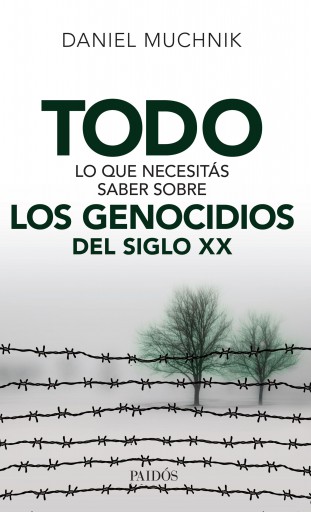 Portada del libro «Todo lo que necesitás saber sobre los genocidios del siglo XX», de MUCHNIK DANIEL ALBERTO