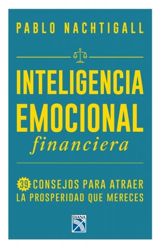 Portada del libro «Inteligencia emocional financiera», de Pablo Nachtigall