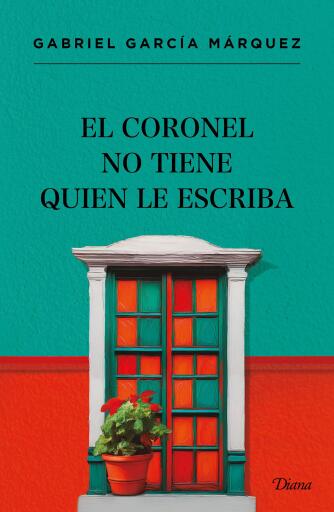 Portada del libro «El coronel no tiene quien le escriba», de Gabriel García Márquez