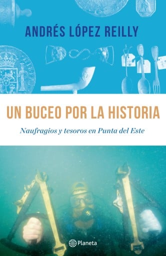 Portada del libro «Un buceo por la historia.», de Andrés López Reilly