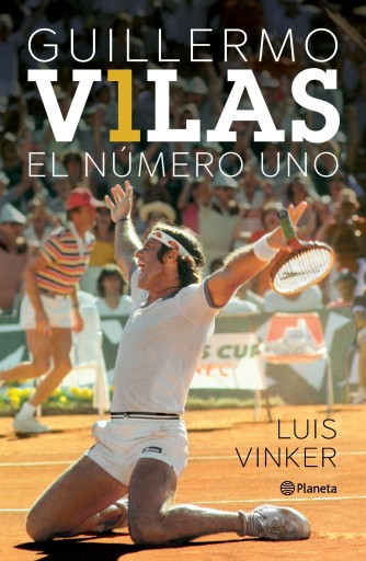 Portada del libro «Guillermo Vilas. El número uno», de Luis Vinker