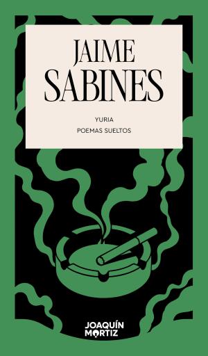 Portada del libro «Yuria / Poemas sueltos», de Jaime Sabines