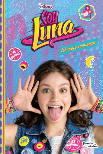 Soy Luna 1. El viaje comienza