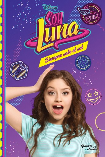 Portada del libro «Soy Luna 6. Siempre sale el sol», de Disney