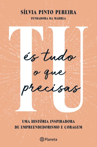 Portada del libro «Tu és tudo o que precisas», de Sílvia Pinto Pereira