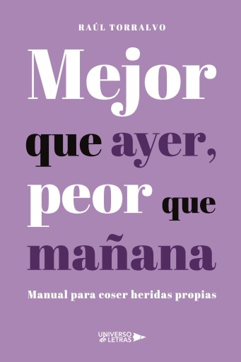 Portada del libro «Mejor que ayer, peor que mañana», de Raúl Torralvo