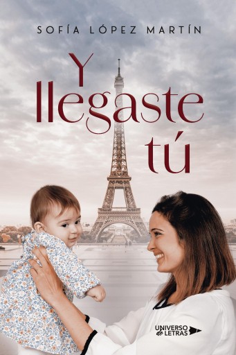 Portada del libro «Y llegaste tú», de Sofía López Martín