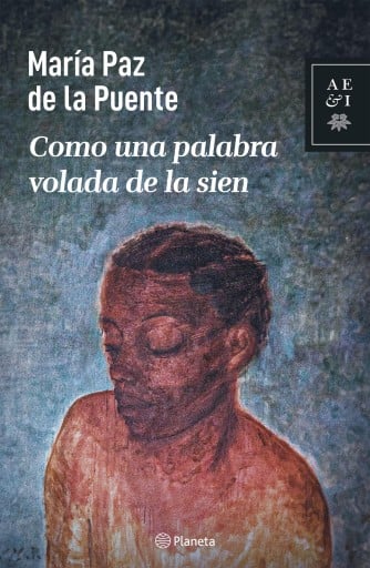 Portada del libro «Como una palabra volada de la sien», de María Paz De La Puente