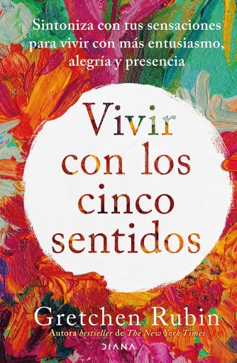 Vivir con los cinco sentidos (Edición mexicana)