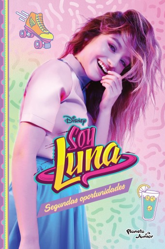 Portada del libro «Soy Luna 11. Segundas oportunidades», de Disney