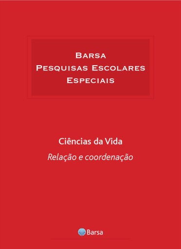 Temática - Ciências da Vida - Relação e Coordenação