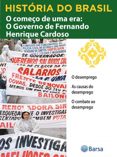 História do Brasil - Livro IV - O Começo De Uma Era O Governo De Fernando Henrique Cardoso O Desemprego imagen de portada