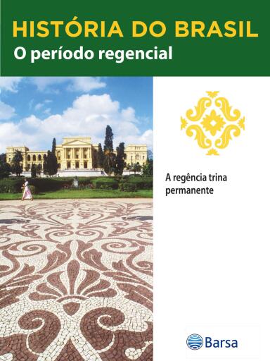 História do Brasil - Livro II - O Período Regencial A Regência Trina Permanente