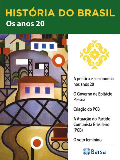 História do Brasil - Livro III - Os Anos 20 A Política E A Economia Nos Anos 20 imagen de portada