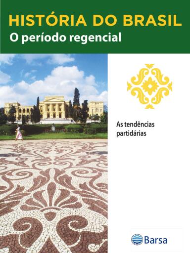 História do Brasil - Livro II - O Período Regencial As Tendências Partidárias imagen de portada
