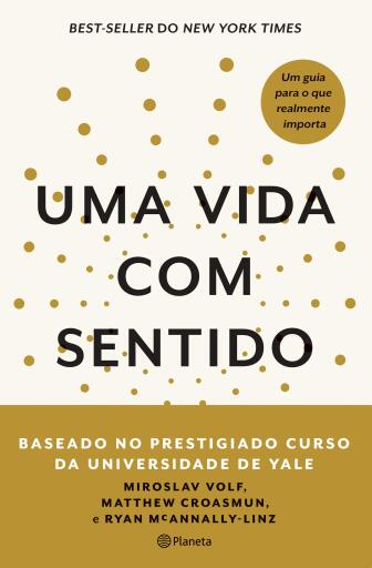 Portada del libro «Uma Vida com Sentido», de Volf, Matthew Croasmann, Ryan McAnnally-Linz, Miroslav