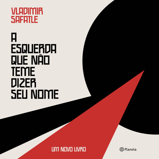 A esquerda que não teme dizer seu nome