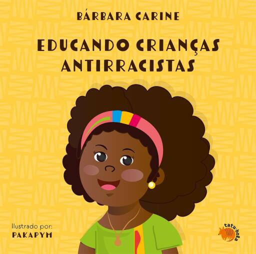 Educando crianças antirracistas  2ª edição