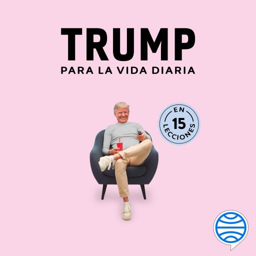 Trump para la vida diaria