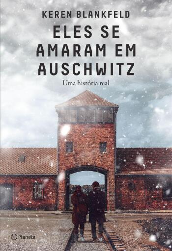 Eles se amaram em Auschwitz