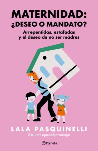 Maternidad: ¿deseo o mandato?